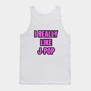 I Really Like J-Pop Tank Top